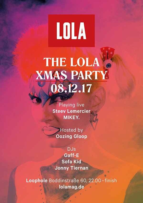 The LOLA Xmas Party poster, 08.12.17 — performer portrait with a hot pink-to-orange gradient and the LOLA logo lockup, listing the line-up at Loophole